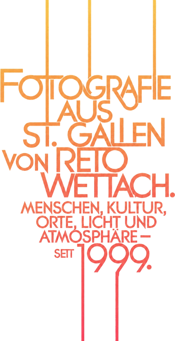 Fotografie aus St. Gallen von Reto Wettach. Menschen, Kultur, Orte, Licht und Atmosphäre – seit 1999.
